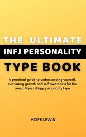 The Ultimate INFJ Personality Type Book