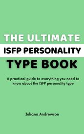 The Ultimate ISFP Personality Type Book