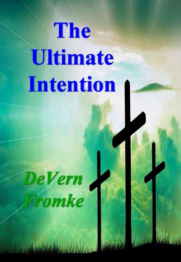 The Ultimate Intention - DeVern Fromke