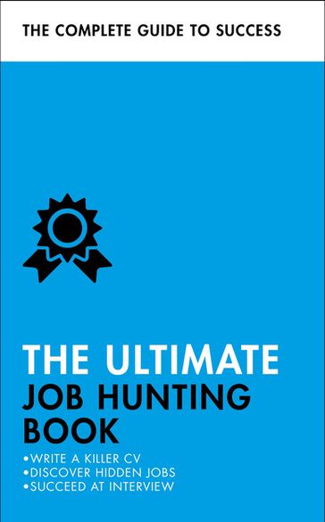 The Ultimate Job Hunting Book - Hilton Catt - David McWhir - Mo Shapiro - Alison Straw - Pat Scudamore