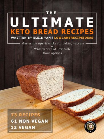 The Ultimate Keto Bread Recipes - Elsie Yan