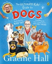 The Ultimate Kids  Guide to Dogs