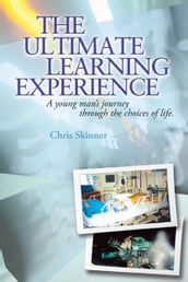 The Ultimate Learning Experience
