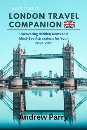 The Ultimate London Travel Companion
