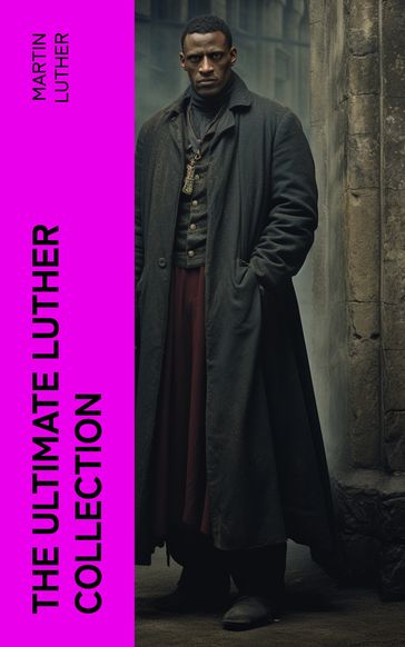 The Ultimate Luther Collection - Martin Luther