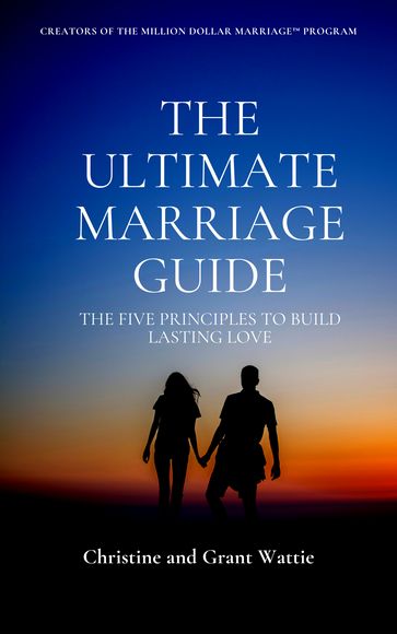 The Ultimate Marriage Guidebook - Grant Wattie