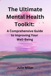 The Ultimate Mental Health Toolkit