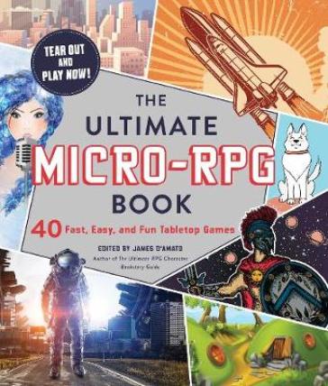 The Ultimate Micro-RPG Book - James D¿Amato