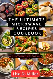 The Ultimate Microwave Recipes Cookbook 2024