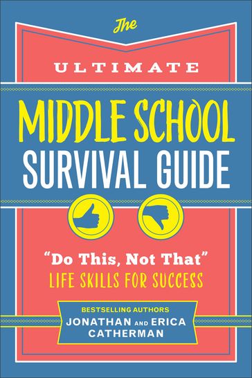 The Ultimate Middle School Survival Guide - Jonathan Catherman - Erica Catherman