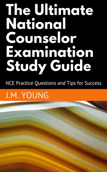 The Ultimate National Counselor Examination Study Guide - J.M. Young