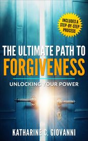 The Ultimate Path To Forgiveness