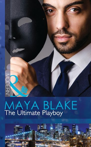 The Ultimate Playboy (Mills & Boon Modern) (The 21st Century Gentleman's Club, Book 1) - Maya Blake