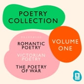 The Ultimate Poetry Collection: Poetry of War, Romantic Poetry, Victorian Poetry (Argo Classics)