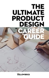 The Ultimate Product Design Career Guide