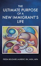 The Ultimate Purpose Of A New Immigrant s Life