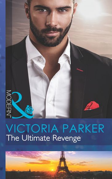 The Ultimate Revenge (Mills & Boon Modern) (The 21st Century Gentleman's Club, Book 3) - Victoria Parker