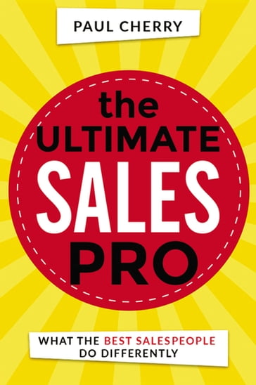 The Ultimate Sales Pro - Paul Cherry