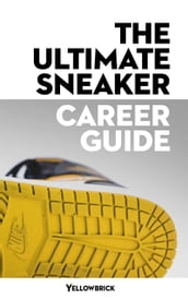 The Ultimate Sneaker Career Guide