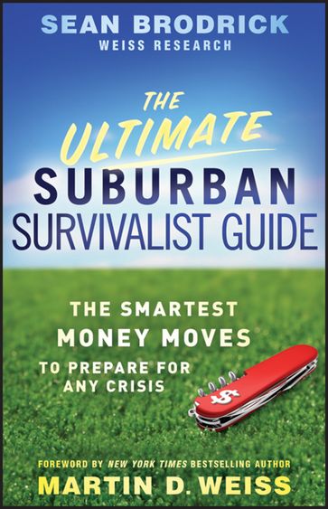 The Ultimate Suburban Survivalist Guide - Sean Brodrick