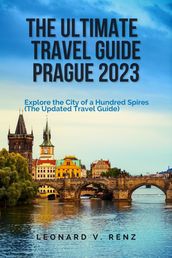 The Ultimate Travel Guide Prague 2023