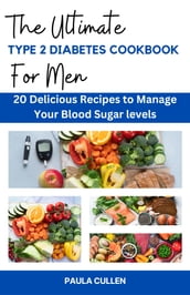The Ultimate Type 2 Diabetes Cookbook for Men