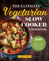 The Ultimate Vegetarian Slow Cooker Cookbook