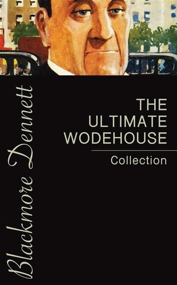 The Ultimate Wodehouse Collection - P.G. Wodehouse