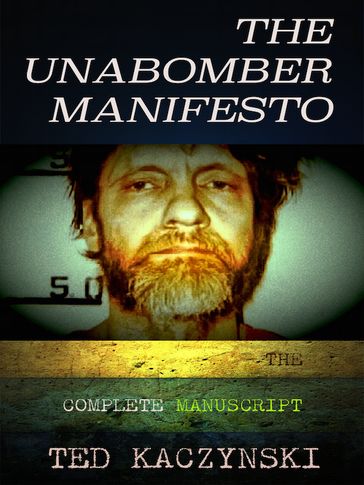 The Unabomber Manifesto - Ted Kaczynski