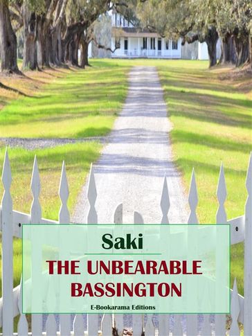 The Unbearable Bassington - Hector Hugh Munro (Saki)