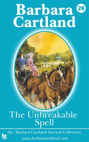 The Unbreakable Spell - Barbara Cartland