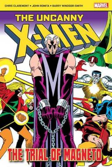 The Uncanny X-Men: The Trial of Magneto - Chris Claremont