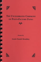 The Uncelebrated Ceremony of Pants-Factory Fatso