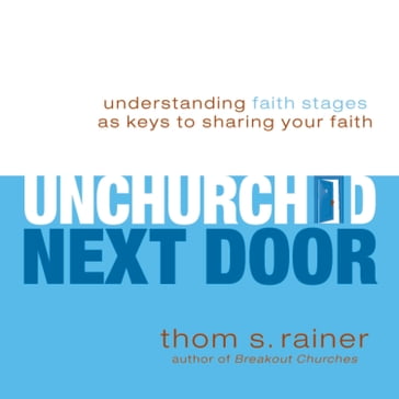 The Unchurched Next Door - Thom S. Rainer