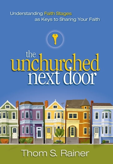 The Unchurched Next Door - Thom S. Rainer