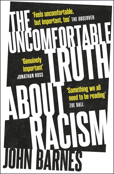 The Uncomfortable Truth About Racism - John Barnes