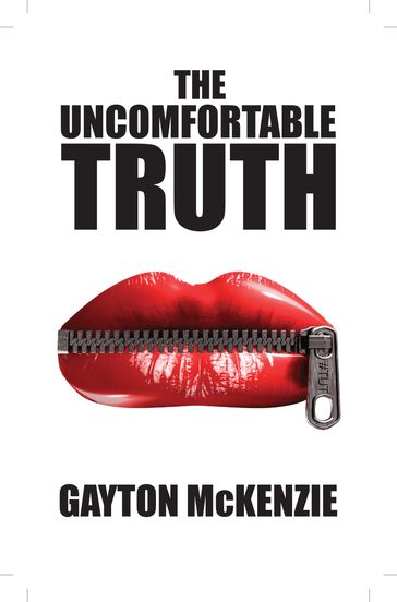 The Uncomfortable Truth - Gayton McKenzie