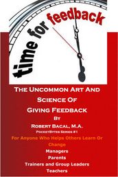 The Uncommon Art And Science Of Giving Feedback