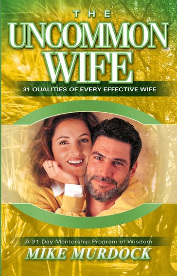 The Uncommon Wife - Mike Murdock