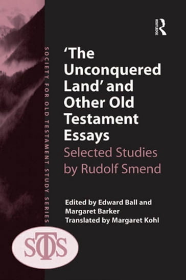 'The Unconquered Land' and Other Old Testament Essays - Margaret Barker