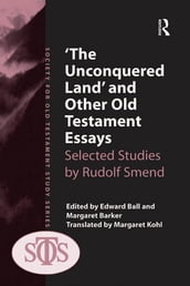  The Unconquered Land  and Other Old Testament Essays