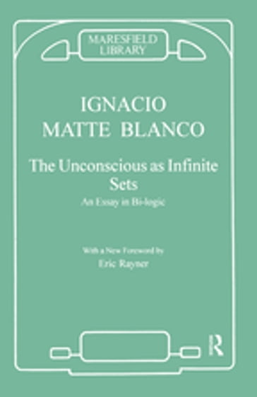 The Unconscious as Infinite Sets - Ignacio Matte Blanco