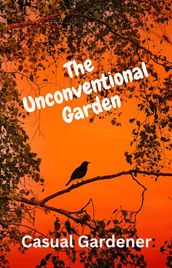 The Unconventional Garden