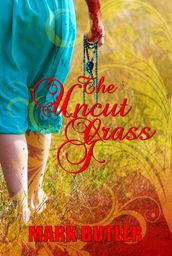 The Uncut Grass