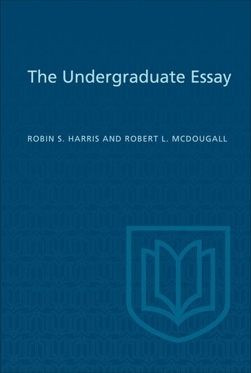 The Undergraduate Essay - Robin Harris - Robert McDougall