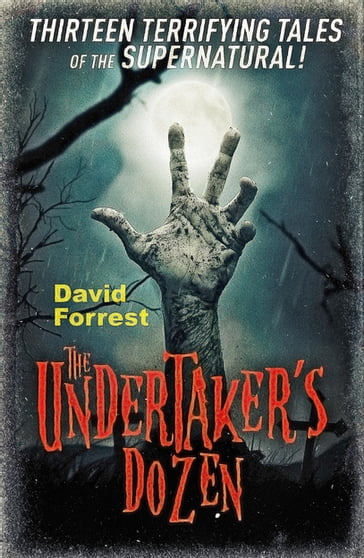 The Undertaker's Dozen - David Forrest