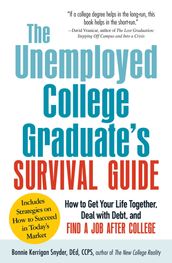The Unemployed College Graduate s Survival Guide
