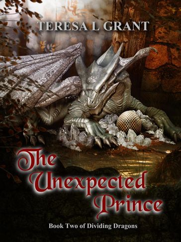 The Unexpected Prince - Teresa L Grant