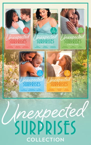 The Unexpected Surprises Collection - Jessica Gilmore - Brenda Harlen - Therese Beharrie - Ellie Darkins - Robin Gianna - Jacquelin Thomas - Amy Ruttan - Kate Hardy - Liz Fielding - Caroline Anderson - Emily Forbes - Tina Beckett - Jennifer Faye