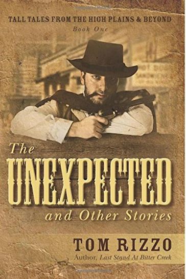 The Unexpected and Other Stories - Tom Rizzo